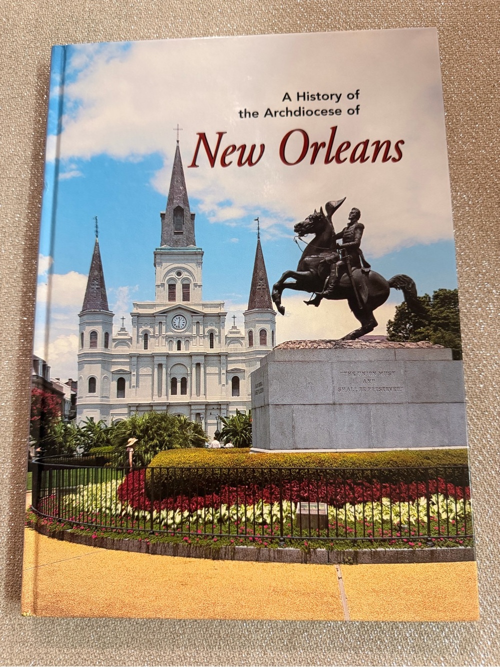 New Orleans History Of The Archdiocese Hardcover Book -